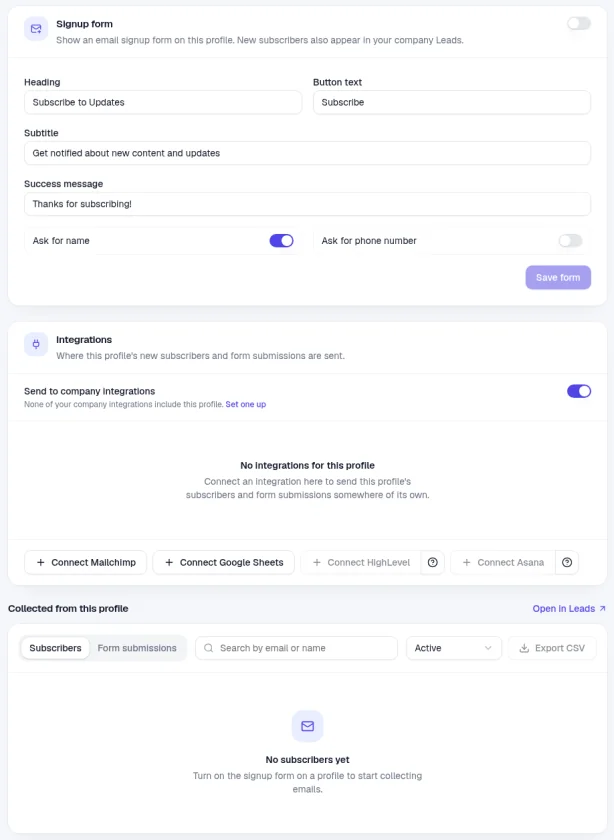 The Subscribers section of the profile editor: the Signup form panel with its on/off switch, Heading, Button text, Subtitle and Success message fields, Ask for name and Ask for phone number switches and a Save form button; the Integrations panel with Send to company integrations switched on and Connect buttons for Mailchimp, Google Sheets, HighLevel and Asana; and Collected from this profile with Subscribers and Form submissions tabs, search, an Active filter, Export CSV and Open in Leads